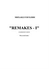 Remakes - I